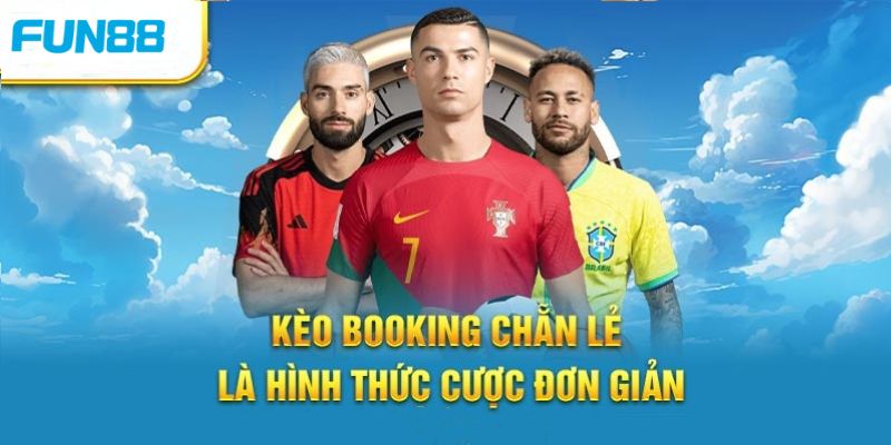 Kèo booking chẵn lẻ thẻ phạt hấp dẫn cược thủ với hình thức đơn giản